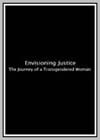 Envisioning Justice: The Journey of a Transgendered Woman